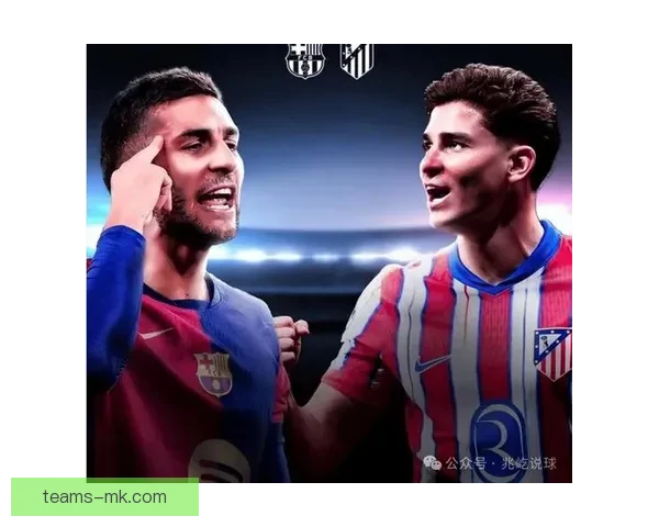 在凌晨结束的西甲焦点战中巴萨绝杀马竞亚马逊多角度分析球队表现